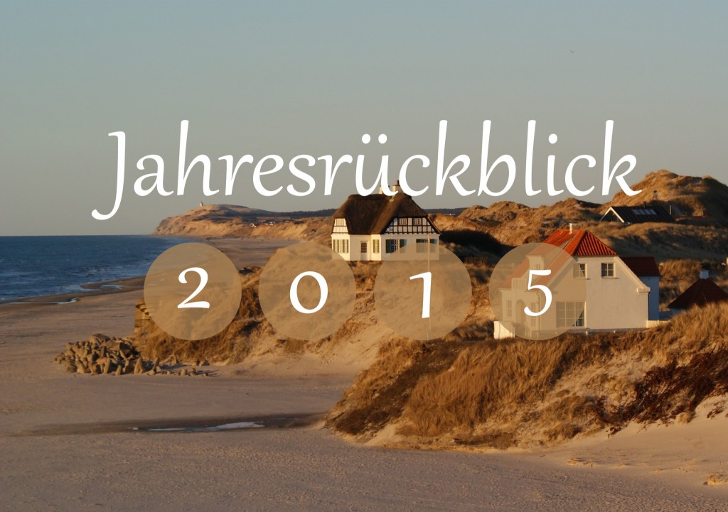 Dänemark wo das Glück wohnt Blog Jahresrückblick 2015